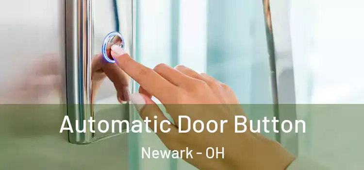 Automatic Door Button Newark - OH