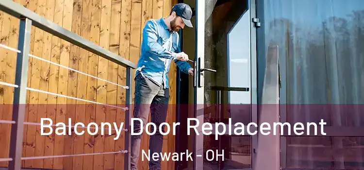  Balcony Door Replacement Newark - OH