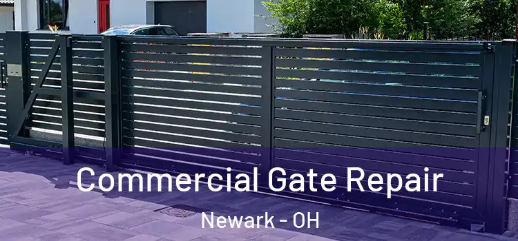 Commercial Gate Repair Newark - OH