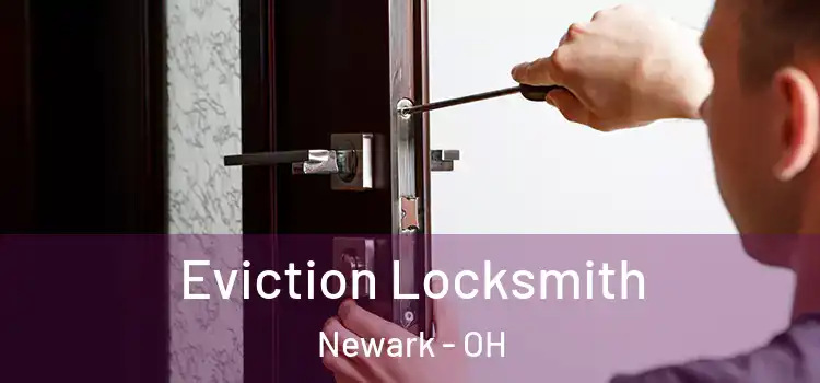 Eviction Locksmith Newark - OH