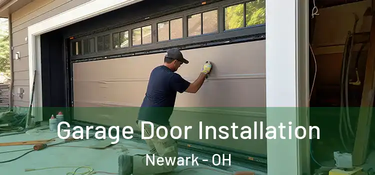  Garage Door Installation Newark - OH