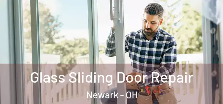Glass Sliding Door Repair Newark - OH