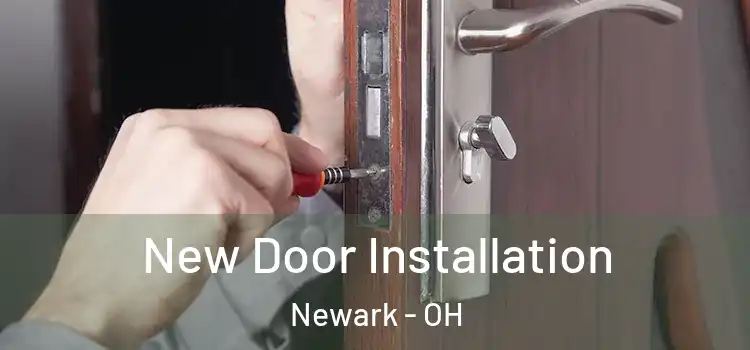 New Door Installation Newark - OH