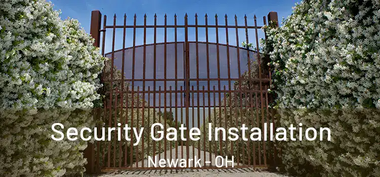 Security Gate Installation Newark - OH