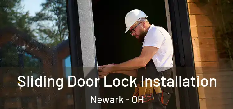 Sliding Door Lock Installation Newark - OH