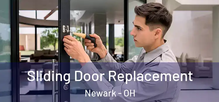 Sliding Door Replacement Newark - OH