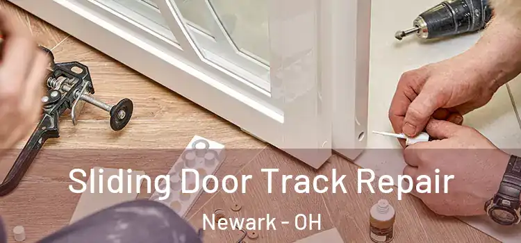 Sliding Door Track Repair Newark - OH