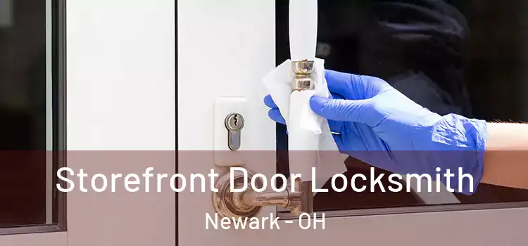 Storefront Door Locksmith Newark - OH